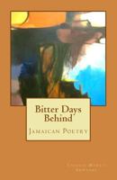 Bitter Days Behind 1500875465 Book Cover