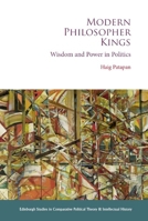 Modern Philosopher Kings: Wisdom and Power in Politics 1399508776 Book Cover