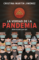 La verdad de la pandemia: Quién ha sido y por qué 6070770927 Book Cover