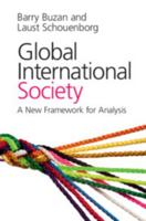 Global International Society: A New Framework for Analysis 1108448356 Book Cover