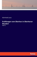 Erzählungen vom Oberharz in Oberharzer Mundart: Heft 2 (German Edition) 3337607063 Book Cover