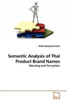 Semantic Analysis of Thai Product Brand Names: Meaning and Perception 3639146603 Book Cover