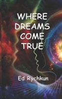 Where Dreams Come True 1674467176 Book Cover