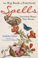 The Big Book of Practical Spells: Everyday Magic That Works 1578635977 Book Cover
