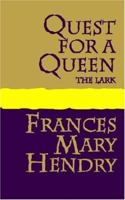 Quest for a Queen: the Lark 1905665040 Book Cover