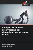 L'importanza della motivazione dei dipendenti nel processo di PM (Italian Edition) 6207427734 Book Cover