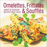 Omelettes, Frittatas and Souffles 075481128X Book Cover