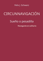 Circunnavegación: Sueño o pesadilla 3758319730 Book Cover