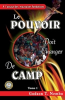 à l'assaut des Mauvaises Fondations: Le Pourvoir Doit Changer de Camp (French Edition) 0998143626 Book Cover