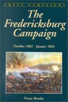The Fredericksburg Campaign : October 1862-January 1863 (Great Campaigns Series) (Great Campaigns) 1580970338 Book Cover