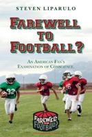 Farewell to Football?: An American Fan's Examination of Conscience. 1530855810 Book Cover