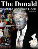 The Donald Picture and Quiz Book, Volume 1 1539991636 Book Cover