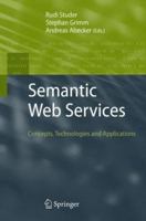 Semantic Web Services: Concepts, Technologies, and Applications 3642089879 Book Cover