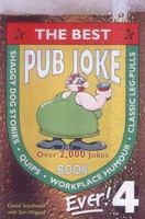 The Best Pub Joke Book Ever! 4 1842227041 Book Cover