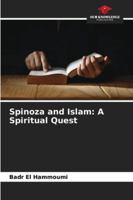 Spinoza and Islam: A Spiritual Quest 6207822331 Book Cover