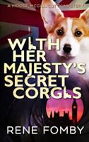 With Her Majesty's Secret Corgis 1947304127 Book Cover