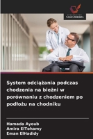 System odciazania podczas chodzenia na biezni w porównaniu z chodzeniem po podlozu na chodniku (Polish Edition) 620935551X Book Cover