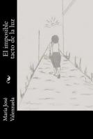 El imposible tacto de la luz 1522822429 Book Cover