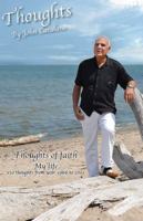 Thoughts: My life, 201 Thoughts of faith 0989875105 Book Cover