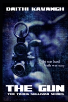 The Gun (The Tadhg Sullivan Series) B0GQGG1KWN Book Cover