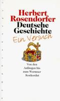 Deutsche Geschichte. Ein Versuch (Vol1): Von den Anfängen bis zum Wormser Konkordat 3423128178 Book Cover
