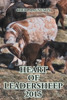 Heart Of Leadersheep 2015: Protector of All Things Small 1685261760 Book Cover