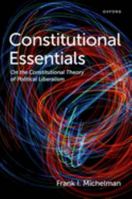 Constitutional Essentials: On the Constitutional Theory of Political Liberalism 0197655831 Book Cover