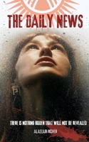 The Daily News: There is nothing hidden that will not be revealed 1068682507 Book Cover