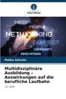 Multidisziplinäre Ausbildung - Auswirkungen auf die berufliche Laufbahn (German Edition) 6208833949 Book Cover