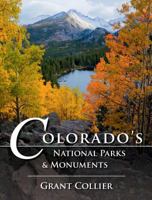 Colorado's National Parks & Monuments 1935694510 Book Cover