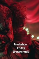 Freakshow Friday (Paranormal) B0DS94NYZB Book Cover