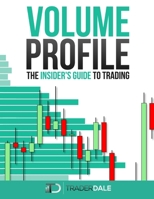 VOLUME PROFILE: The insider's guide to trading 1718067577 Book Cover