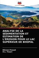 Analyse de la Sédimentation Et Estimation de l'Érosion Pour Le Lac Supérieur de Bhopal 6203602280 Book Cover