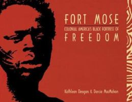 Fort Mose: Colonial America's Black Fortress of Freedom 0813013526 Book Cover