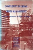 Complexity in Urban Crisis Management: Amsterdam's Response to the Bijlmer Air Disaster 1873936346 Book Cover