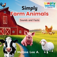 Simply Farm Animals : Sounds and Facts 1967064067 Book Cover