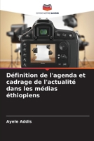 Définition de l'agenda et cadrage de l'actualité dans les médias éthiopiens (French Edition) 6209047696 Book Cover
