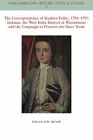 In Defence of the Slave Trade: Stephen Fuller, Jamaica and the West India Parliamentary Lobby at Westminster, 1788-1795 1118932129 Book Cover