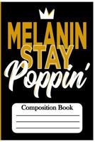 Melanin Poppin' : Composition Book 1724455346 Book Cover