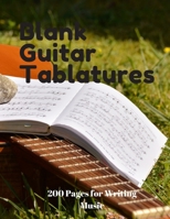 Blank Guitar Tablatures: 200 Pages of Guitar Tabs with Six 6-line Staves and 7 blank Chord diagrams per page. Write Your Own Music. Music Composition, ... Composition, Music Journal, Sheet Music) 1672730317 Book Cover