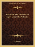 Hellenism And Hebraism In Egypt Under The Ptolemies 1425367038 Book Cover