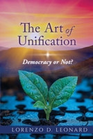 The Art of Unification: Democracy or Not? 1961065371 Book Cover