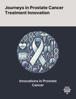 Journeys in Prostate Cancer Treatment Innovation 1022900730 Book Cover
