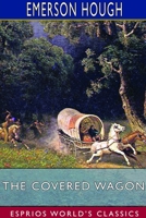 The Covered Wagon 1435109341 Book Cover