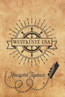 Kreuzfahrt Tagebuch Westk�ste USA: Logbuch f�r eine Westk�ste USA Kreuzfahrt. Reisetagebuch f�r 60 Reisetage auf dem Schiff f�r Urlaub Reiseerinnerungen der sch�nsten Kreuzfahrten und Schiffsreise. Pe 1703939654 Book Cover