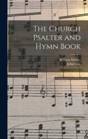 The Church Psalter and Hymn Book 1013795768 Book Cover
