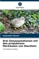 Drei Genassoziationen mit den produktiven Merkmalen von Wachteln 620331885X Book Cover