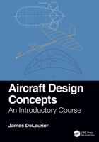 Aircraft Design Concepts: An Introductory Course 1032111046 Book Cover