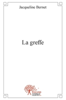 La greffe (French Edition) 2332527354 Book Cover