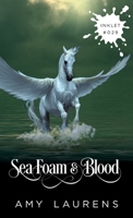 Of Sea Foam and Blood 1925825280 Book Cover